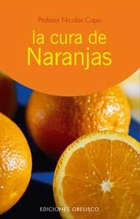 CURA DE NARANJAS, LA | 9788497771580 | CAPO, NICOLAS | Galatea Llibres | Librería online de Reus, Tarragona | Comprar libros en catalán y castellano online