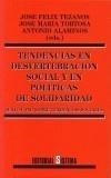TENDENCIAS EN DESVERTEBRACION SOCIAL Y EN POLITICAS DE SOLID | 9788486497590 | TEZANOS, JOSE FELIX | Galatea Llibres | Llibreria online de Reus, Tarragona | Comprar llibres en català i castellà online