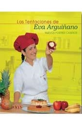 TENTACIONES DE EVA ARGUIÑANO : POSTRES CASEROS, LAS | 9788496177031 | ARGUIÑANO URQUIOLA, EVA | Galatea Llibres | Librería online de Reus, Tarragona | Comprar libros en catalán y castellano online