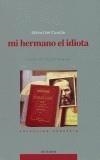 MI HERMANO EL IDIOTA | 9788485631919 | CASTILLO, MICHEL DEL | Galatea Llibres | Librería online de Reus, Tarragona | Comprar libros en catalán y castellano online