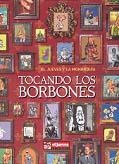 TOCANDO LOS BORBONES. EL JUEVES Y LA MONARQUIA | 9788497415118 | Galatea Llibres | Librería online de Reus, Tarragona | Comprar libros en catalán y castellano online