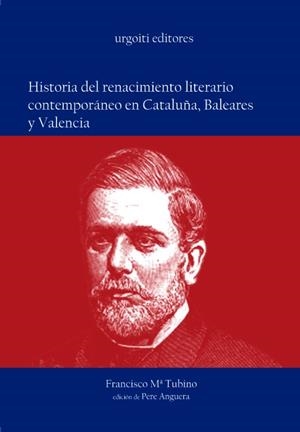 HISTORIA DEL RENACIMIENTO LITERARIO CONTEMPORANEO EN CATALUÑ | 9788493247935 | TUBINO, FRANCISCO MARIA | Galatea Llibres | Librería online de Reus, Tarragona | Comprar libros en catalán y castellano online