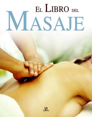 LIBRO DEL MASAJE, EL | 9788466209922 | CORRAL PEREZ, ISABEL | Galatea Llibres | Llibreria online de Reus, Tarragona | Comprar llibres en català i castellà online