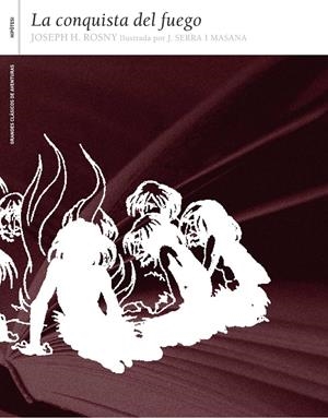 CONQUISTA DEL FUEGO, LA | 9788493322403 | ROSNY, J.-H. | Galatea Llibres | Librería online de Reus, Tarragona | Comprar libros en catalán y castellano online