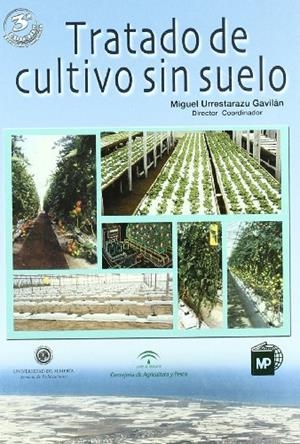 TRATADO DE CULTIVO SIN SUELO | 9788484761396 | URRESTARAZU GAVILAN, MIGUEL | Galatea Llibres | Librería online de Reus, Tarragona | Comprar libros en catalán y castellano online
