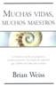 MUCHAS VIDAS, MUCHOS MAESTROS | 9788466618694 | WEISS, BRIAN  | Galatea Llibres | Librería online de Reus, Tarragona | Comprar libros en catalán y castellano online
