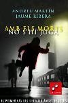 AMB ELS MORTS NO S'HI JUGA | 9788466404785 | MARTÍN, ANDREU                /RIBERA, JAUME | Galatea Llibres | Librería online de Reus, Tarragona | Comprar libros en catalán y castellano online