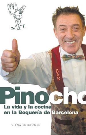 PINOCHO -LA VIDA Y LA COCINA EN LA BOQUERIA DE BARCELONA- | 9788483302767 | DIVERSOS | Galatea Llibres | Llibreria online de Reus, Tarragona | Comprar llibres en català i castellà online