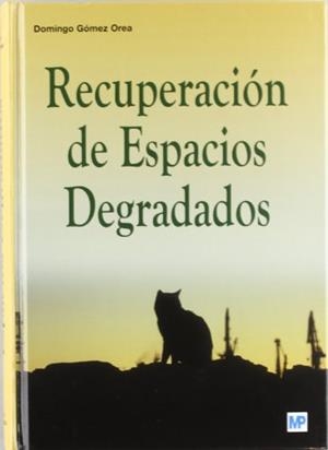 RECUPERACION DE ESPACIOS DEGRADADOS | 9788484762119 | GOMEZ OREA, DOMINGO | Galatea Llibres | Librería online de Reus, Tarragona | Comprar libros en catalán y castellano online