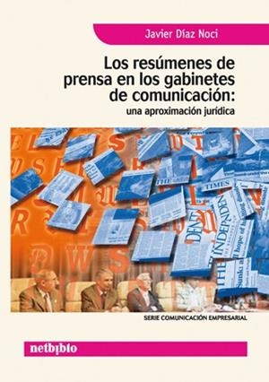 RESUMENES DE PRENSA EN LOS GABINETES DE COMUNICACION | 9788497450881 | DIAZ NOCI, JAVIER | Galatea Llibres | Llibreria online de Reus, Tarragona | Comprar llibres en català i castellà online