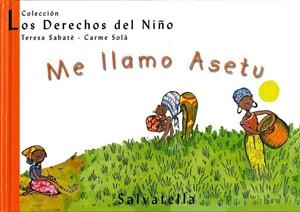 ME LLAMO ASETU | 9788484121855 | SABATÉ RODIÉ, TERESA | Galatea Llibres | Librería online de Reus, Tarragona | Comprar libros en catalán y castellano online