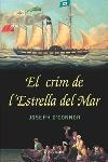 CRIM DE L'ESTRELLA DEL MAR, EL | 9788466405874 | O'CONNOR, JOSEPH | Galatea Llibres | Llibreria online de Reus, Tarragona | Comprar llibres en català i castellà online