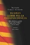 GRAN LLIBRE PER LA INDEPENDENCIA, EL               1000 RAON | 9788466406062 | FERRER GIRONES, FRANCESC | Galatea Llibres | Librería online de Reus, Tarragona | Comprar libros en catalán y castellano online
