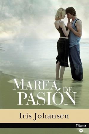 MAREA DE PASION | 9788495752741 | JOHANSEN, IRIS | Galatea Llibres | Librería online de Reus, Tarragona | Comprar libros en catalán y castellano online