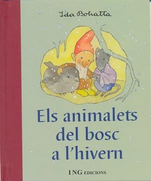 ANIMALETS DEL BOSC A L'HIVERN, ELS | 9788489825222 | BOHATTA, IDA | Galatea Llibres | Librería online de Reus, Tarragona | Comprar libros en catalán y castellano online