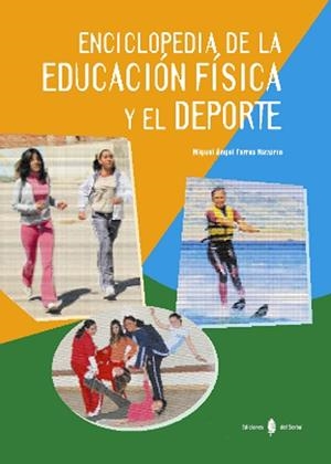 ENCICLOPEDIA DE LA EDUCACION FISICA Y EL DEPORTE | 9788476283394 | TORRES NAVARRO, MIGUEL ANGEL | Galatea Llibres | Librería online de Reus, Tarragona | Comprar libros en catalán y castellano online