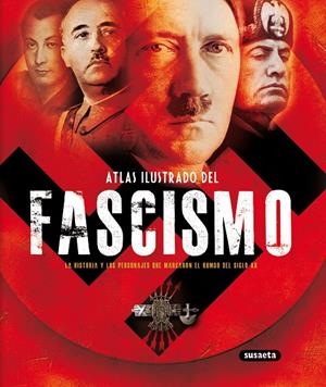ATLAS ILUSTRADO DEL FASCISMO | 9788430539239 | FRANCESCA TACCHI, JESÚS DE ANDRÉS | Galatea Llibres | Librería online de Reus, Tarragona | Comprar libros en catalán y castellano online