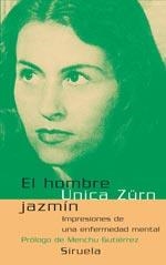 HOMBRE JAZMIN : IMPRESIONES DE UNA ENFERMEDAD MENTAL | 9788478449705 | ZÜRN, UNICA (1916-1970) | Galatea Llibres | Librería online de Reus, Tarragona | Comprar libros en catalán y castellano online