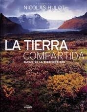 TIERRA COMPARTIDA : ELOGIO DE LA BIODIVERSIDAD | 9788497851220 | HULOT, NICOLAS (1955- ) | Galatea Llibres | Librería online de Reus, Tarragona | Comprar libros en catalán y castellano online