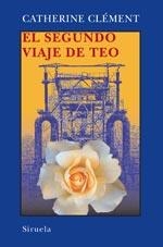 SEGUNDO VIAJE DE TEO : LA SANGRE DEL MUNDO | 9788478449675 | CLEMENT, CATHERINE (1939- ) | Galatea Llibres | Librería online de Reus, Tarragona | Comprar libros en catalán y castellano online