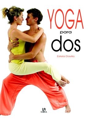 YOGA PARA DOS | 9788466212717 | DAVILA, ESTELA | Galatea Llibres | Llibreria online de Reus, Tarragona | Comprar llibres en català i castellà online