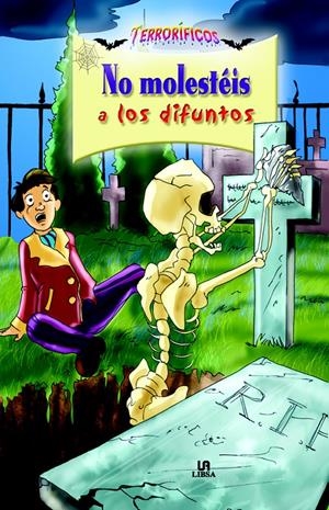 NO MOLESTEIS A LOS DIFUNTOS | 9788466213554 | RAMÍREZ, ALEJANDRA/CELIS, AGUSTIN | Galatea Llibres | Llibreria online de Reus, Tarragona | Comprar llibres en català i castellà online