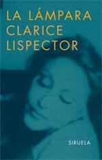 LAMPARA, LA | 9788478442430 | LISPECTOR, CLARICE (1920-1977) | Galatea Llibres | Llibreria online de Reus, Tarragona | Comprar llibres en català i castellà online