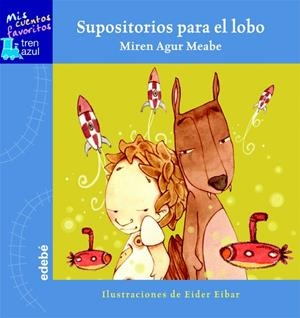 SUPOSITORIOS PARA EL LOBO | 9788423681617 | MEABE, MIREN AGUR | Galatea Llibres | Llibreria online de Reus, Tarragona | Comprar llibres en català i castellà online