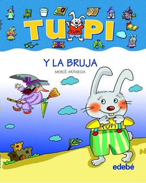TUPI Y LA BRUJA (LETRA PALO) | 9788423678426 | ARANEGA, MERCE | Galatea Llibres | Llibreria online de Reus, Tarragona | Comprar llibres en català i castellà online