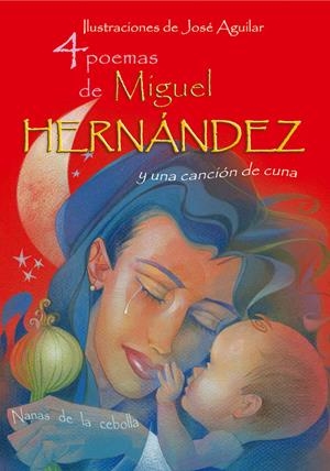 4 POEMAS DE MIGUEL HERNANDEZ Y UNA CANCION DE CUNA | 9788493416065 | HERNANDEZ, MIGUEL (1910-1942) | Galatea Llibres | Llibreria online de Reus, Tarragona | Comprar llibres en català i castellà online