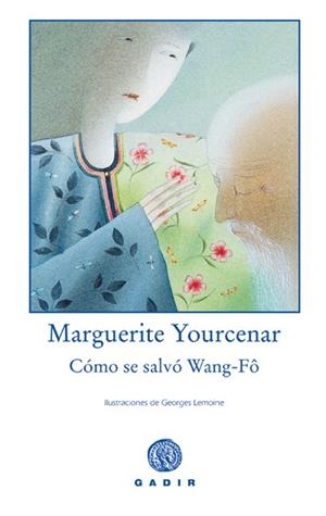 COMO SE SALVO WANG-FÔ | 9788493523732 | YOURCENAR, MARGUERITE | Galatea Llibres | Librería online de Reus, Tarragona | Comprar libros en catalán y castellano online
