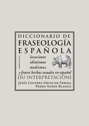 DICCIONARIO DE FRASEOLOGIA ESPAÑOLA : LOCUCIONES, IDIOTISMOS | 9788496258976 | CANTERA ORTIZ DE URBINA, JESUS | Galatea Llibres | Llibreria online de Reus, Tarragona | Comprar llibres en català i castellà online