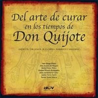 DEL ARTE DE CURAR EN LOS TIEMPOS DE DON QUIJOTE | 9788489589858 | COLLADO BASCOMPTE, ROSA (1950- ) | Galatea Llibres | Llibreria online de Reus, Tarragona | Comprar llibres en català i castellà online