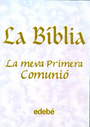LA BIBLIA: LA MEVA PRIMERA COMUNIO | 9788423663491 | ALEXANDER, PAT | Galatea Llibres | Llibreria online de Reus, Tarragona | Comprar llibres en català i castellà online