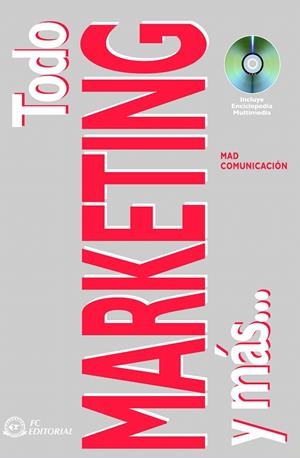 TODO MARKETING Y MAS-- : FUNDAMENTOS, PRINCIPIOS, CONCEPTOS | 9788496169937 | MAD COMUNICACION | Galatea Llibres | Llibreria online de Reus, Tarragona | Comprar llibres en català i castellà online