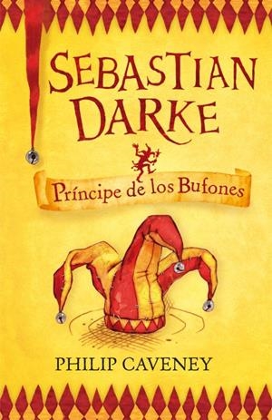 SEBASTIAN DARKE : EL PRINCIPE DE LOS BUFONES | 9788420471174 | CAVENEY, PHILIP | Galatea Llibres | Librería online de Reus, Tarragona | Comprar libros en catalán y castellano online