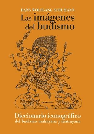 IMAGENES DEL BUDISMO : UN MANUAL ICONOGRAFICO DEL BUDISM | 9788496258723 | SCHUMANN, HANS WOLFGANG | Galatea Llibres | Llibreria online de Reus, Tarragona | Comprar llibres en català i castellà online