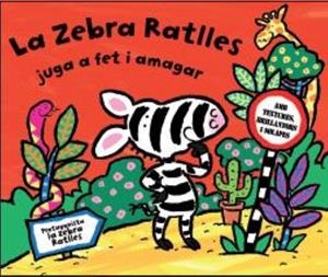 ZEBRA RATLLES JUGA A FET I AMAGAR, LA | 9788479421151 | FOX, DIANE | Galatea Llibres | Librería online de Reus, Tarragona | Comprar libros en catalán y castellano online
