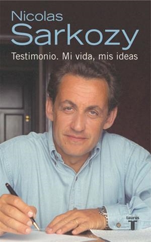 TESTIMONIO, MI VIDA, MIS IDEAS | 9788430606528 | SARKOZY, NICOLAS (1955- ) | Galatea Llibres | Llibreria online de Reus, Tarragona | Comprar llibres en català i castellà online