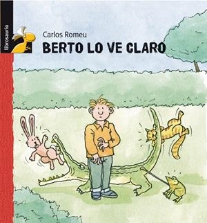 BERTO LO VE CLARO | 9788479421304 | ROMEU MULLER, CARLOS (1948- ) | Galatea Llibres | Librería online de Reus, Tarragona | Comprar libros en catalán y castellano online