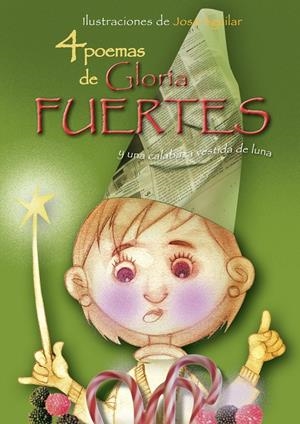 4 POEMAS DE GLORIA FUERTES Y UNA CALABAZA VESTIDA DE LUNA | 9788493416096 | FUERTES, GLORIA (1918-1998) | Galatea Llibres | Llibreria online de Reus, Tarragona | Comprar llibres en català i castellà online
