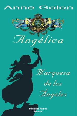 ANGELICA, MARQUESA DE LOS ANGELES | 9788496952065 | GOLON, ANNE (1921- ) | Galatea Llibres | Librería online de Reus, Tarragona | Comprar libros en catalán y castellano online