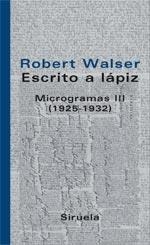 ESCRITO A LAPIZ MICROGRAMAS III (1925-1932) | 9788498411126 | WALSER, ROBERT | Galatea Llibres | Librería online de Reus, Tarragona | Comprar libros en catalán y castellano online