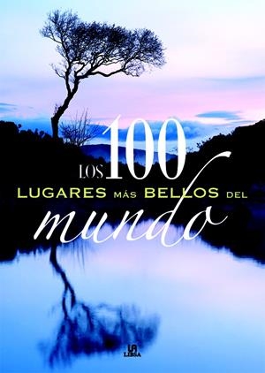 100 LUGARES MAS BELLOS DEL MUNDO | 9788466212625 | FERNÁNDEZ, CARMEN | Galatea Llibres | Librería online de Reus, Tarragona | Comprar libros en catalán y castellano online