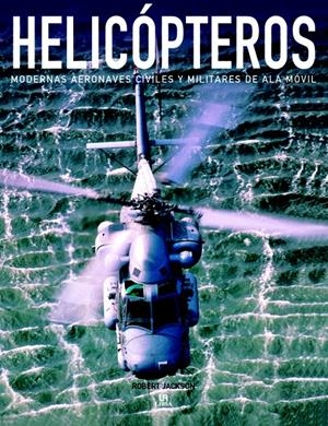 HELICOPTEROS | 9788466216449 | JACKSON, ROBERT | Galatea Llibres | Librería online de Reus, Tarragona | Comprar libros en catalán y castellano online