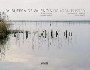 ALBUFERA DE VALENCIA, L' | 9788498242614 | FUSTER, JOAN (1922-1992) | Galatea Llibres | Llibreria online de Reus, Tarragona | Comprar llibres en català i castellà online