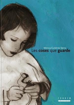 COSES QUE GUARDE, LES | 9788481317657 | GUTIERREZ SERNA, MONICA | Galatea Llibres | Llibreria online de Reus, Tarragona | Comprar llibres en català i castellà online