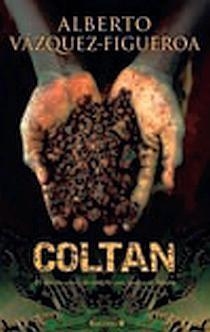 COLTAN | 9788466633529 | VAZQUEZ-FIGUEROA, ALBERTO | Galatea Llibres | Llibreria online de Reus, Tarragona | Comprar llibres en català i castellà online
