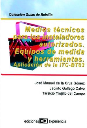MEDIOS TECNICOS PARA LOS INSTALADORES. EQUIPOS DE MEDIDA Y H | 9788496283213 | GALLEGO, J./ TRUJILLO, T./ CRUZ, J.M DE LA | Galatea Llibres | Llibreria online de Reus, Tarragona | Comprar llibres en català i castellà online