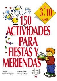 150 ACTIVIDADES PARA FIESTAS Y MERIENDAS | 9788446011729 | LANGRONET, VALERIE | Galatea Llibres | Llibreria online de Reus, Tarragona | Comprar llibres en català i castellà online